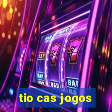 tio cas jogos